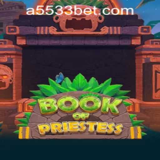 Explore the Enchanting World of BookOfPriestess and Navigate 5533bet PH Login