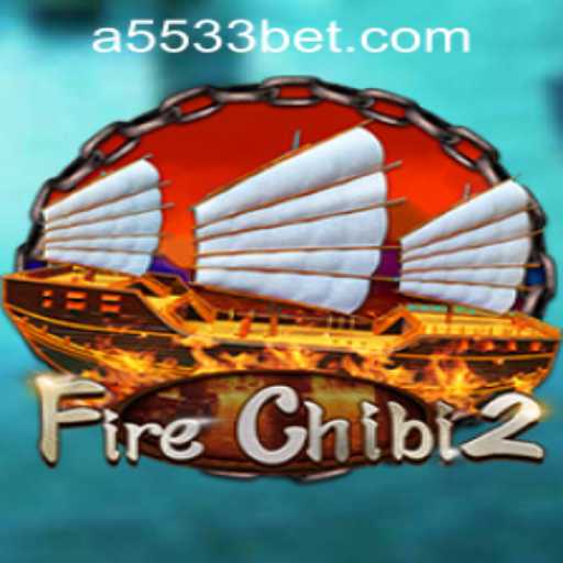 Discover the Thrills of FireChibi2 with 5533bet PH Login