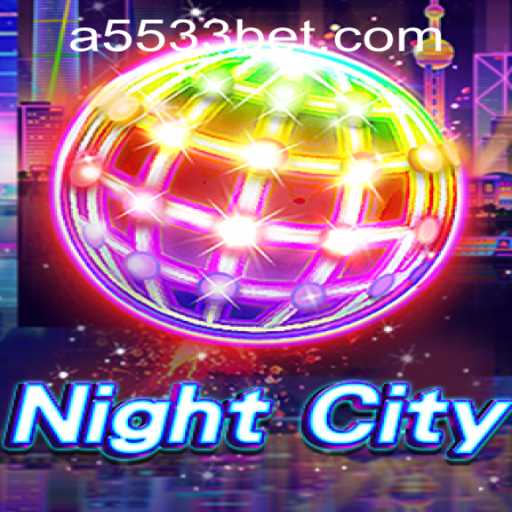 NightCity: Explore the Thrilling World and Master the Game