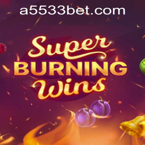 Discover the Excitement of SuperBurningWins and 5533bet PH Login